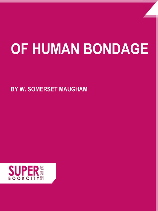 Title details for Of Human Bondage by W. Somerset Maugham - Available